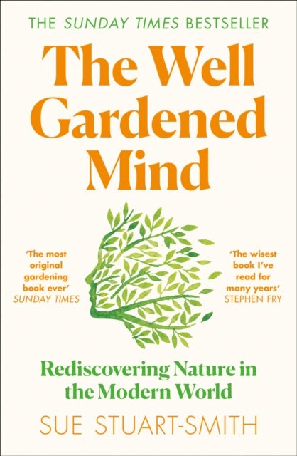 Cover of The Well Gardened Mind by Sue Stuart-Smith